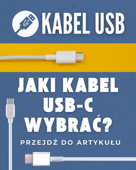 Jaki kabel USB-C wybrać?